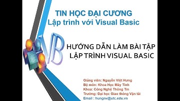 [Visual basic] Phần 3 - Bài 8 - Hướng dẫn làm bài tập lập trình Visual basic
