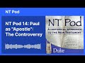 NT Pod 14: Paul as "Apostle": The Controversy