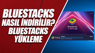 BLUESTACKS NASIL İNDİRİLİR? BLUESTACKS YÜKLEME [GÜNCEL YÖNTEM]