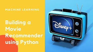 Building a Movie Recommender using Python