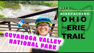 OHIO TO ERIE TRAIL (Cleveland to Cincinnati) Day 2 -- Bikepacking  CUYAHOGA VALLEY NATIONAL PARK