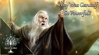 Why Was Gandalf so Powerful? (How his Power was Different) - Middle-earth Explained