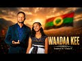 WAADAA KEE Oromo Music Inspired By Caalaa Bultumee 2026 