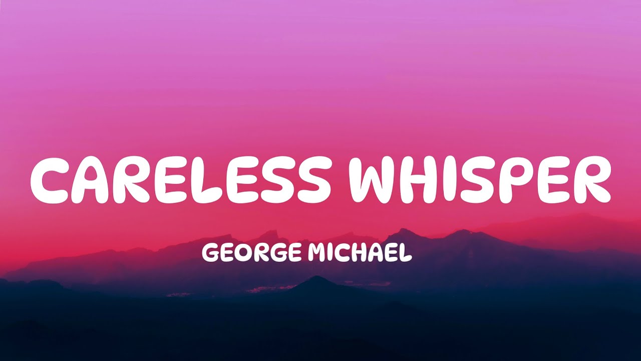 George Michael - Careless Whisper (Lyrics)
