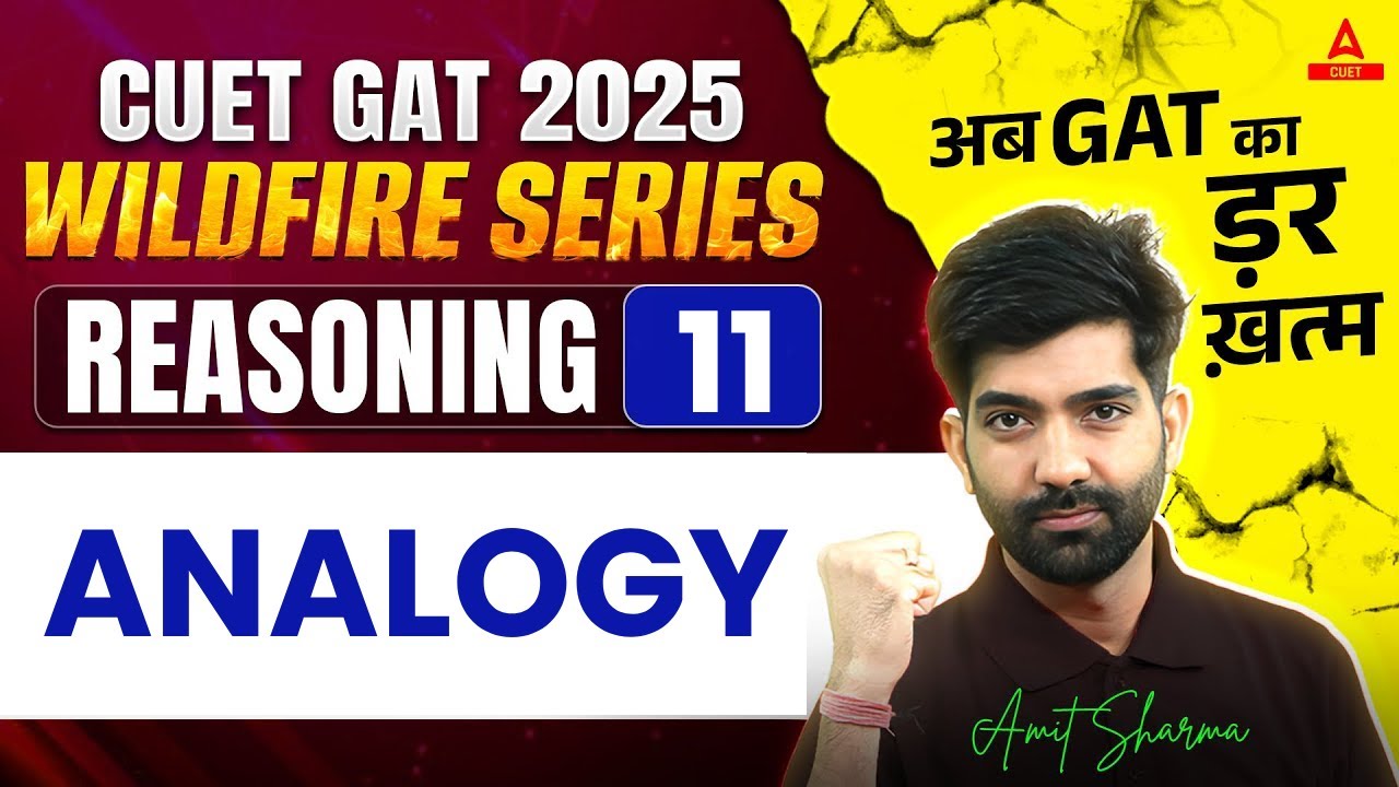 CUET 2025 General Aptitude Test | Analogy | CUET Reasoning | Day 11
