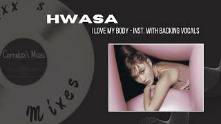 HWASA - I Love My Body - INST. WITH BACKING VOCALS [Corrakxx]