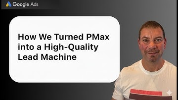Performance Max for Lead Gen: How to Get Quality Leads (Not Spam) @chrisleventisGoogleAds