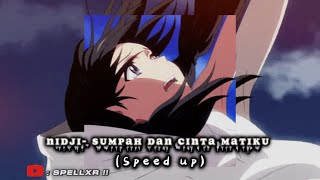 Nidji- Sumpah Dan Cinta Matiku (speed up)