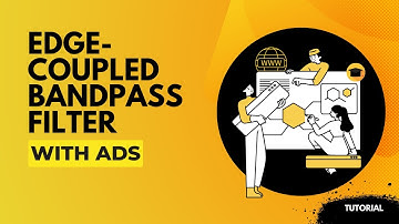 How to Design an Edge-Coupled Bandpass Filter Using ADS | RF & Microwave Design Tutorial