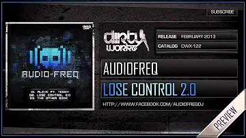 Audiofreq - Lose Control 2.0 (Official HQ Preview)