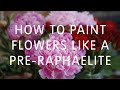 How to Paint Flowers Like a Pre-Raphaelite | Tate