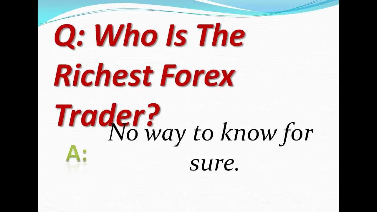 Who is the richest forex trader