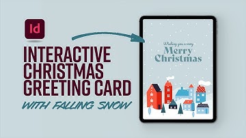 Learn how to create an interactive holiday greeting card in Adobe InDesign