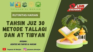 Tahsin Harian Juz 30 Metode Talaqqi Dan At Tibyan Mis Tahfidz Al Marjan