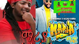 masing × gildo kassa maria | ማሪያ _new -Ethiopia music 2021 (offical video)