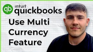 How To Use Multi Currency Feature In QuickBooks Online (2025 Guide)