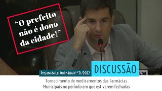 "O prefeito não é dono da cidade" | Discussão de Projeto de Lei - 08.03.2022