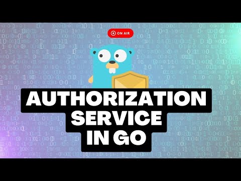 Golang Live Programming Session – Simple Authorization Package