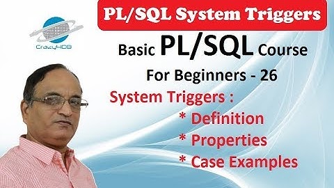 System Triggers in Oracle - Trigger in Oracle - Trigger in PL SQL - Trigger in DBMS