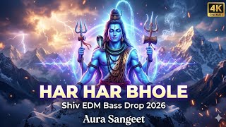 Har Har Bhole 🔱 | Shiv EDM Bass Drop2026