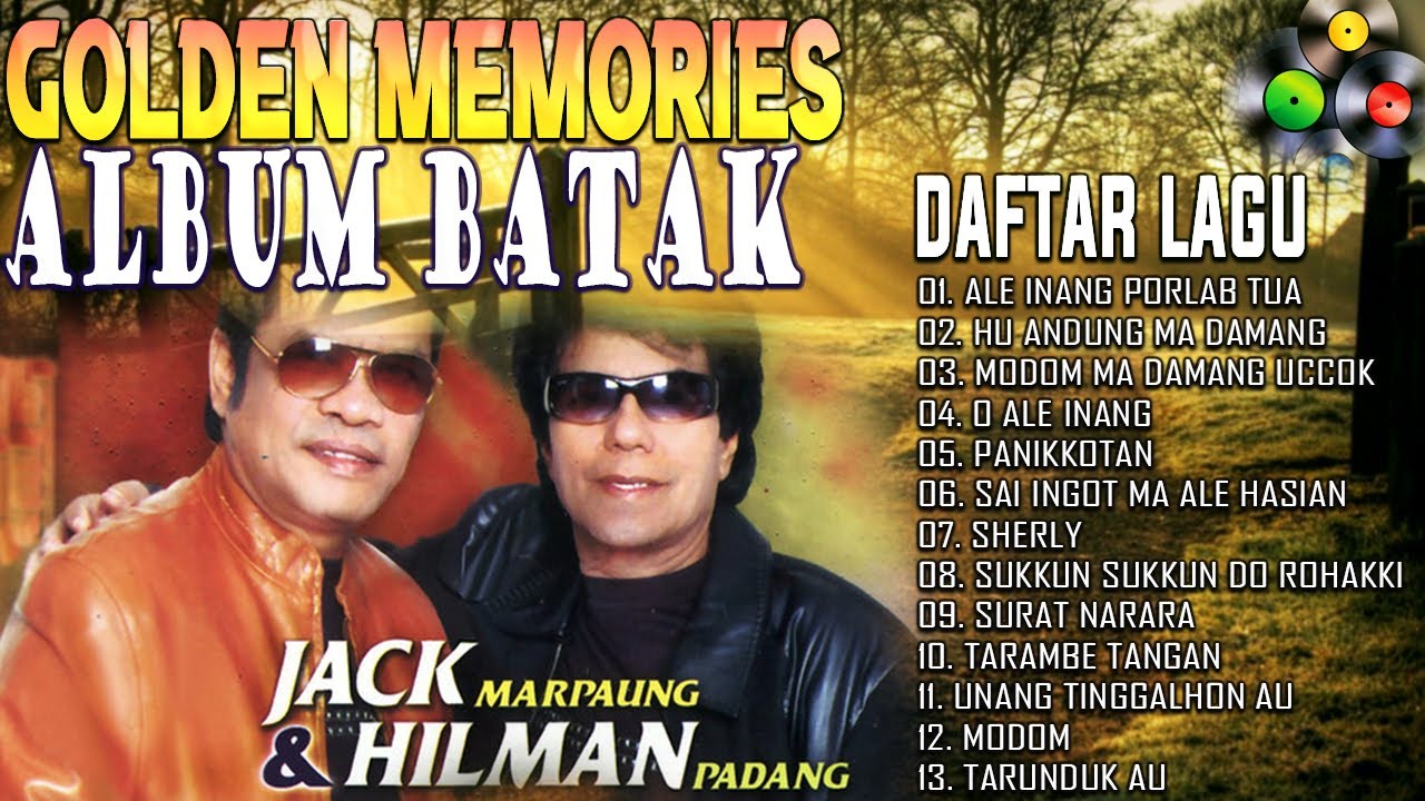 Lagu Batak Golden Memories - ( Jack Marpaung & Hilman Padang ) Paling Enak Di Dengar.