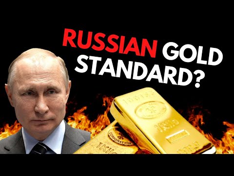 A Russian Gold Standard - Can This Come True? What It Means For Gold