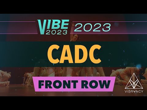 CADC | VIBE 2023 [@Vibrvncy Front Row 4K]