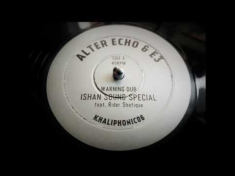 Alter Echo — Alter Echo & E3 - Warning Dub (Ishan Sound Special Feat. Rider Shafique) (2016)