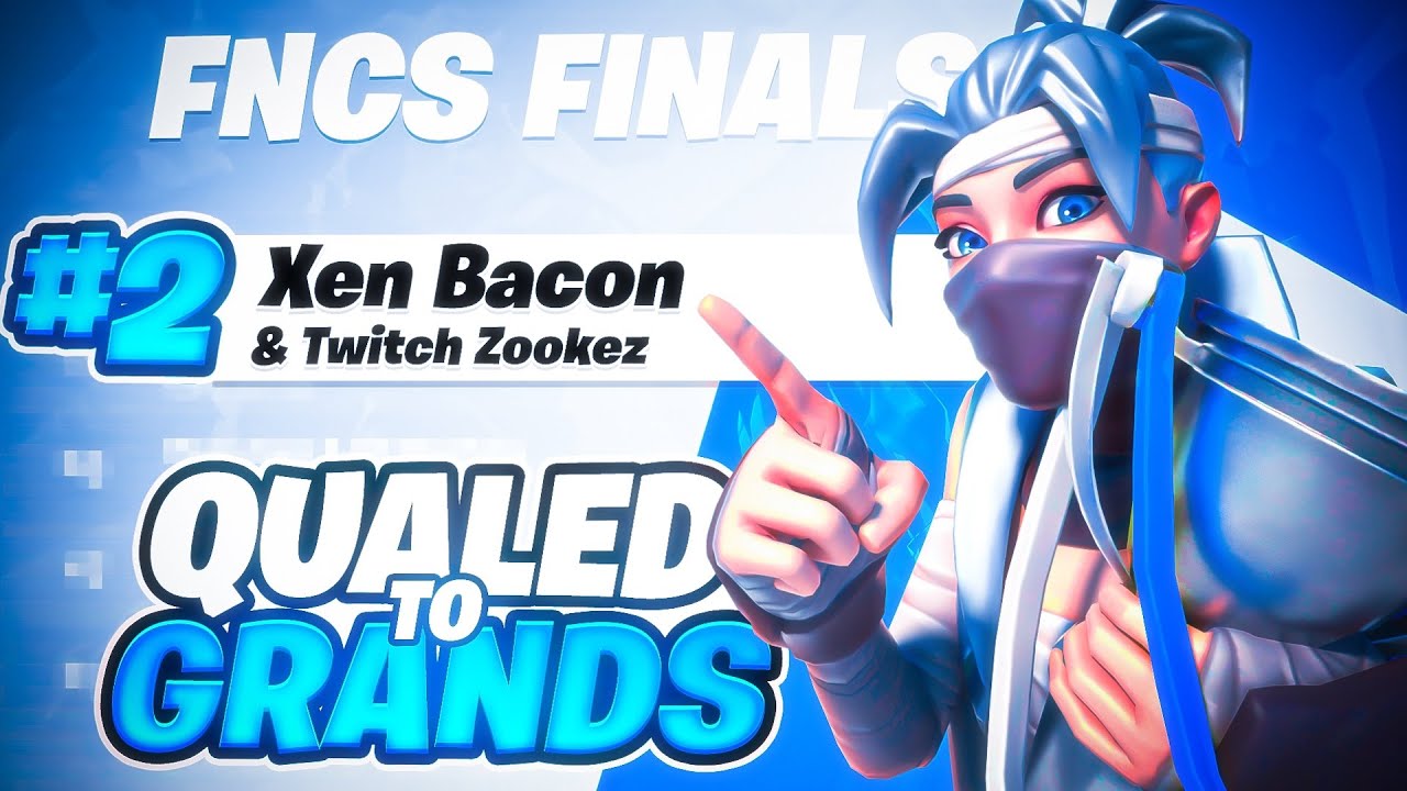 2ND PLACE FNCS FINALS (QUALED TO GRAND FINALS) 🏆 Xen Bacon