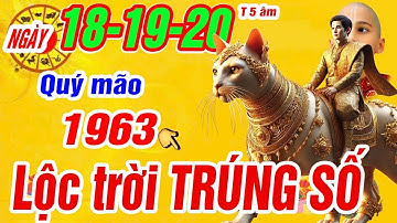 Gặp may Thần tài báo mộng Tuổi Quý mão 1963 trúng số cực giàu có đúng ngày 18, 19, 20 tháng 5 âm.