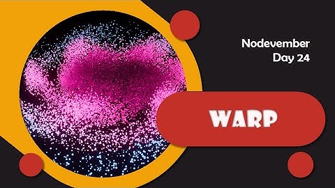 Nodevember 2025 - Day 24 - Warp