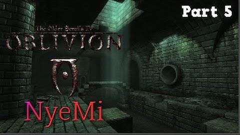 Elder Scrolls IV Oblivion Part 5: Mythic Dawn | NyeMi