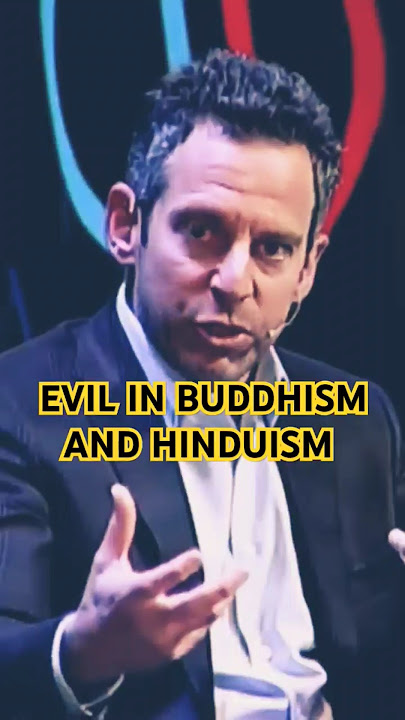 EVIL IN BUDDHISM & HINDUISM - Sam Harris #buddhism #hinduism #samharris #philosophy #religion #god