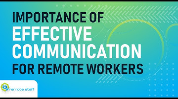 Importance of Effective Communication for Remote Workers
