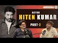 Hiten kumar  part2 actors life gujarati film industry upcoming movies personal life