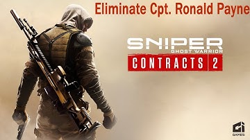 Sniper Ghost Warrior Contracts 2 Gameplay Eliminate Cpt. Ronald Payne