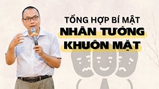 Tổng hợp bí mật xem NHÂN TƯỚNG KHUÔN MẶT | Trần Việt Quân