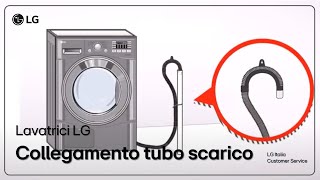 Lavatrici Lg Come Collegare Il Tubo Di Scarico E Installazione
