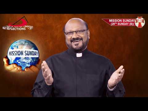 MISSION SUNDAY - 29th SUNDAY IN ORDINARY TIME (B) 21st October 2018
