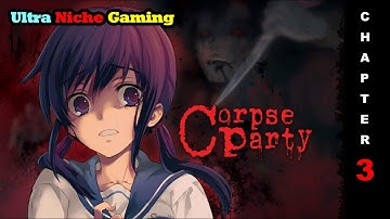 Corpse Party Remastered -Chapter 3- [PS5] Full Playthrough with Commentary