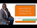 Real Estate Wholesale Contract 101