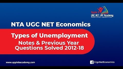 NTA UGC NET ECONOMICS - Types of Unemployment Previous Year Questions Solved