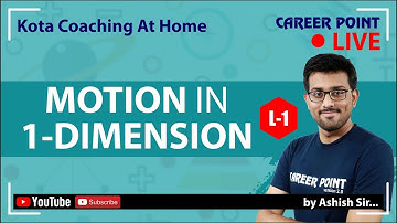 Motion in One Dimension | Physics Video Lecture-1 | NEET & JEE | Ashish Sir | CP Kota