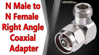 N Male to N Female Right Angle Coaxial Adapter 50 Ohm | Full Product Overview & Installation Guide
