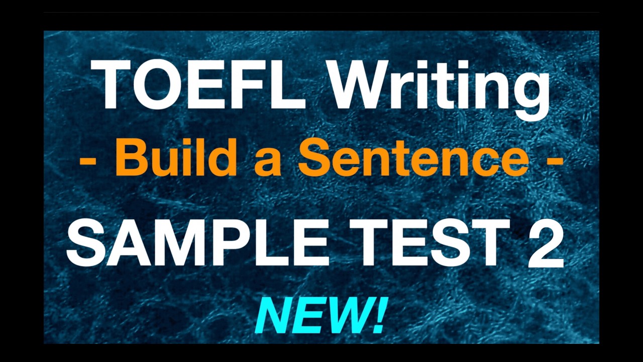 【TOEFL Build a Sentence】Sample Tests – No.2 - YouTube