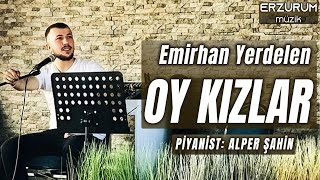 Emirhan Yerdelen - Oy Kızlar Erzurum Müzik 2022
