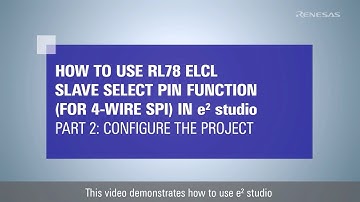 ELCL Slave Select Pin Function (4-wire SPI) Tutorial (2/3) - Configuration Project RL78/G23
