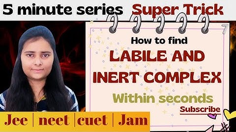 Trick to find LABILE and Inert metal complex | Nature of metal complex #chemistry