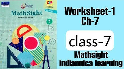 Worksheet-1/Ch-7/Class-7/Mathsight/Indiannica learning/By @CBSEEDUCATE