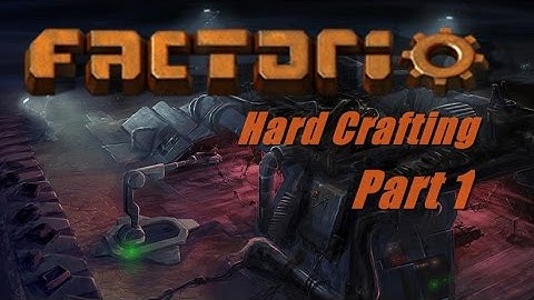 Factorio HardCrafting Mod: #1